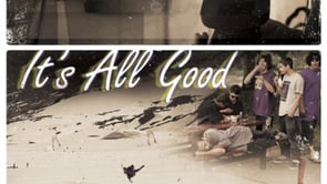 ITS ALL GOOD FULL MOVIE