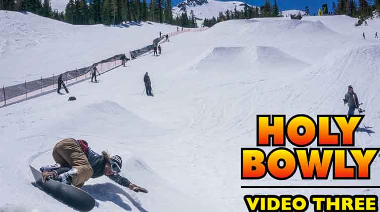 SNOWBOY PRODUCTIONS – HOLY BOWLY – VIDEO 3