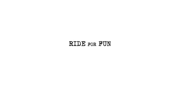 RIDE FOR FUN