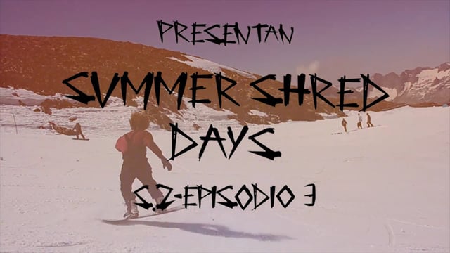 SUMMER SHRED DAYS – EP.3 S.2