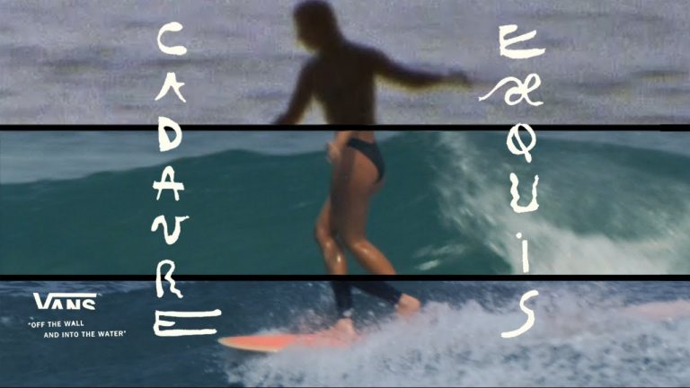 CADAVRE EXQUIS – VANS SURF VIDEO