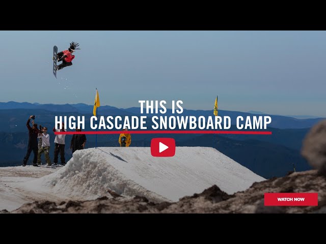 THIS IS HIGH CASCADE SNOWBOARD CAMP