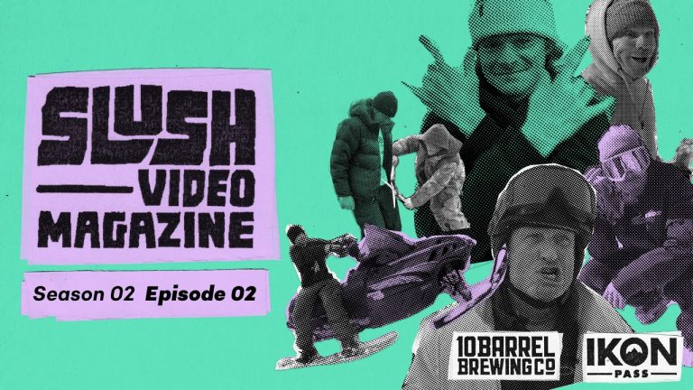 SLUSH VIDEO MAGAZINE – S.2 EP.2